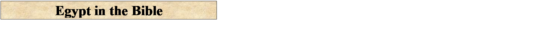 Text Box: Egypt in the Bible